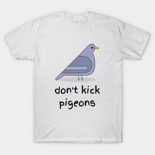 Don't Kick Pigeons T-Shirt